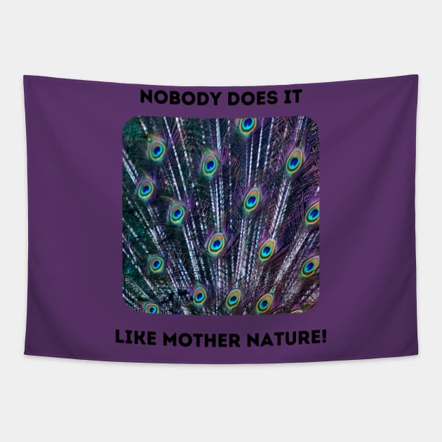 Peacock Feathers: Mother Nature Rules! Tapestry by BestWildArt