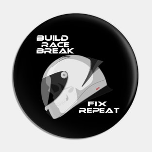 BUILD,RACE, BREAK,FIX, REPEAT Pin