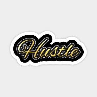 Shiny black and gold HUSTLE word design Magnet