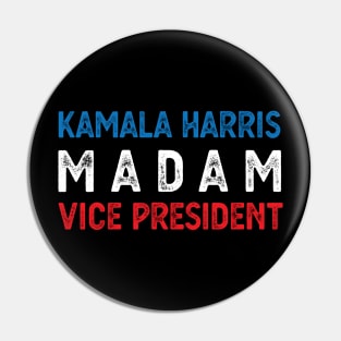 Madam Vice President Kamala harris Kamala Harris kamala harris kamala harris kamala 20 Pin