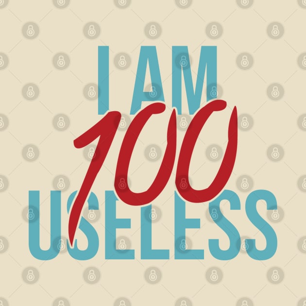 I Am Useless by artsylab