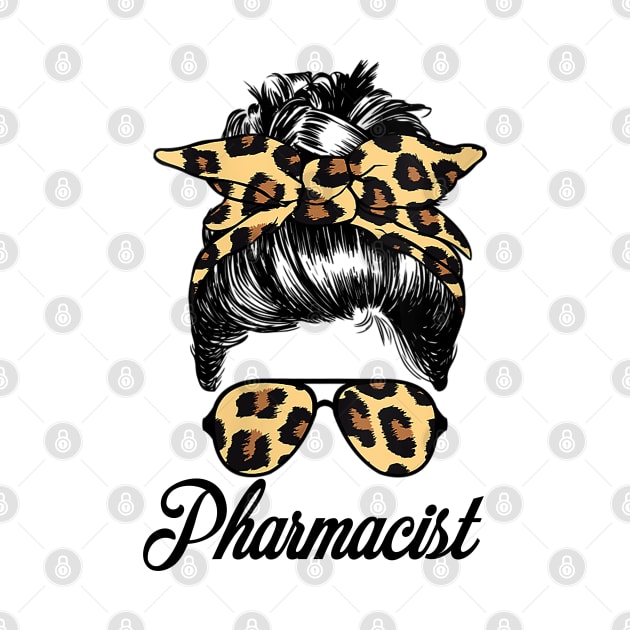 Pharmacist Messy Bun Leopard Pharmacy Tech PharmD Graduation by nikolay