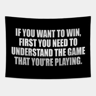 If you want to win, first you need to understand the game that you’re playing Tapestry