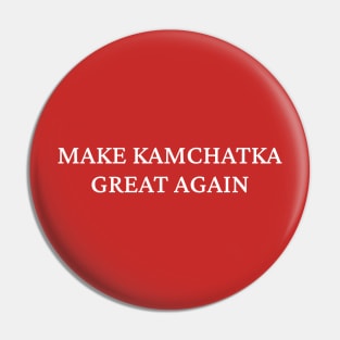 Make Kamchatka great again Pin