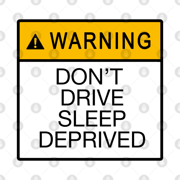 Warning dont drive sleep deprived stickers plus by KO-of-the-self