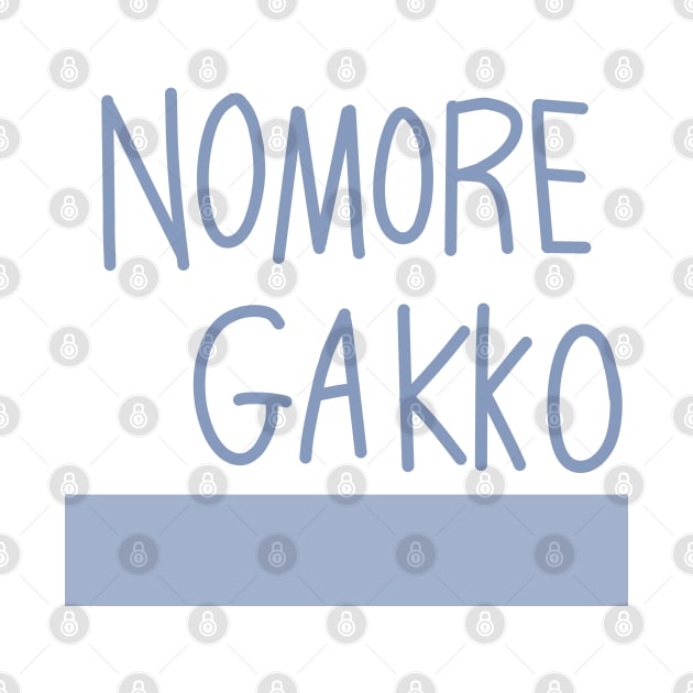 Gotou Hitori (Bocchi the Rock!) No More Gakko by Kamishirts