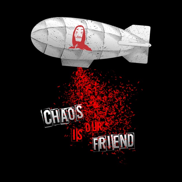 Chaos is our friend by Glassstaff