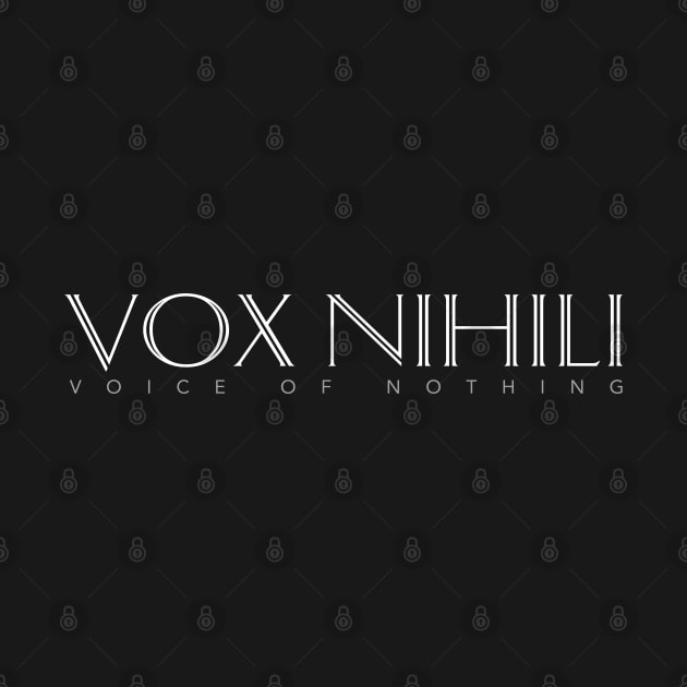 Latin Quote: Vox Nihili (Voice of Nothing) by Elvdant