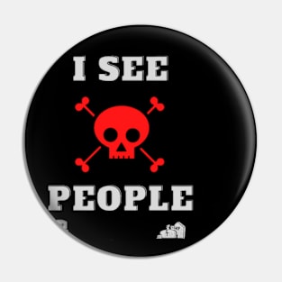 I see ded people Pin