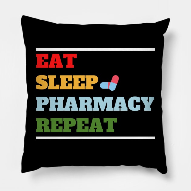 Pharmacist Routine; Eat, Sleep, Pharmacy, Repeat Pillow by Kelvinmunene13 Designs