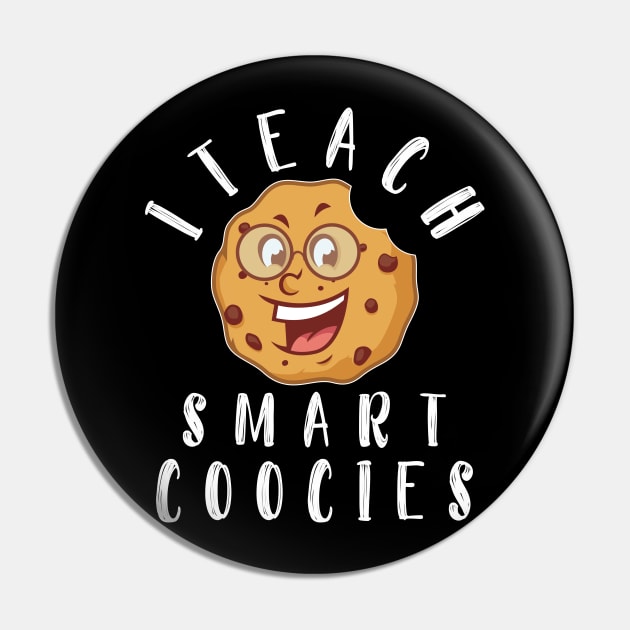 Funny Teacher Shirt I Teach Smart Cookies Cute Nerds Class teacher Pin by kaza191