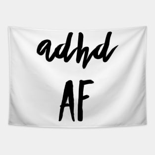 ADHD AF meme Tee. ADHD meme Tapestry