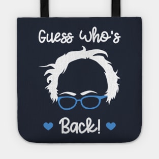 Guess Who's Back - Bernie Sanders - Bernie 2020 Tote