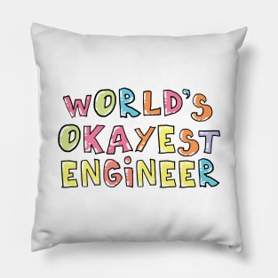 World's Okayest Engineer Gift Idea Pillow