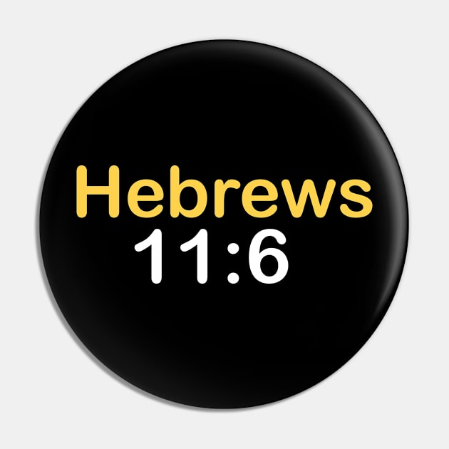 HEBREWS 11:6 Pin by theshop