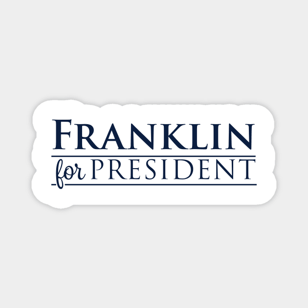 James Franklin For President! Magnet by Parkeit