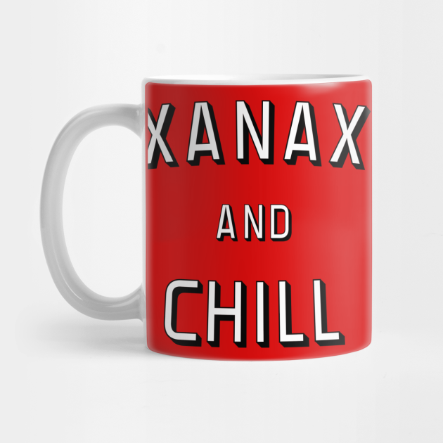 Xanax And Chill Aesthetic Mug Teepublic