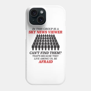 In This Group Is A Sky News Viewer - Funny Auspol Meme Phone Case