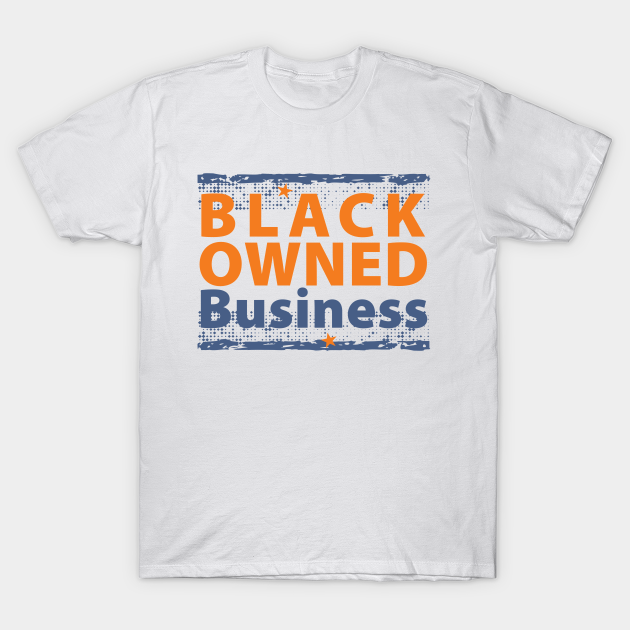 Discover Black Owned Business - Black Owned Business - T-Shirt