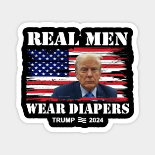 Real-Men-Wear-Diapers-Trump-2024 Magnet