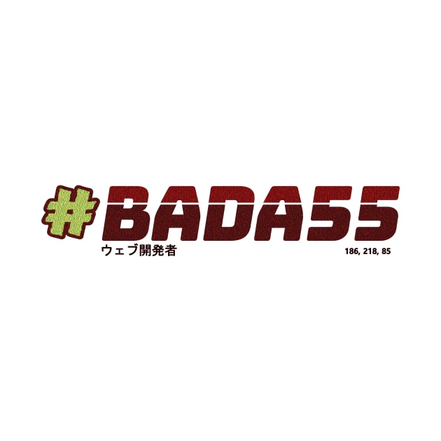 Badass web developer - #BADA55 (Light) by JaMaX