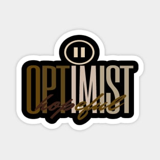 OPTIMIST HOPEFUL Magnet