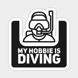 MY HOBBIE IS DIVING Magnet