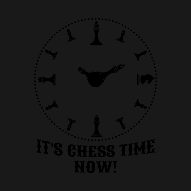 It_s Chess Time Now Tshirt Chess Clock Time Shirt by Elsie