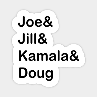 Joe and Jill and Kamala and Doug Magnet