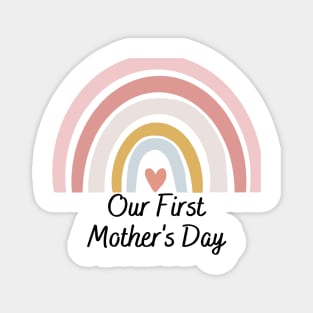 Our first mother's day cute mothers day gift for new mom Magnet