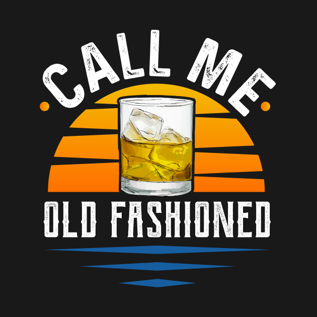 Disover Whiskey - Call Me Old Fashioned - Whiskey - T-Shirt