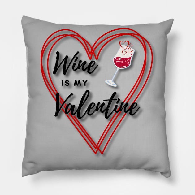 Wine is my Valentine Pillow by Deez Pixel Studio