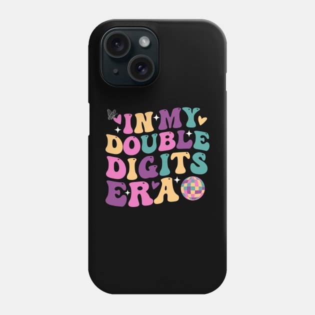 In My Double Digits Era 10 Year Old 10th Birthday Girl Phone Case by aesthetice1