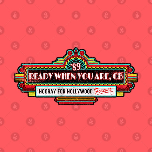 Hooray For Hollywood Forever by onarolltees