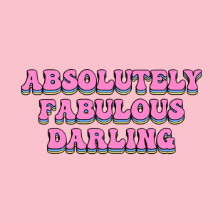 Absolutely Fabulous Darling T-Shirt