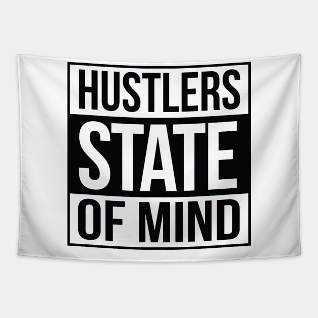 Hustlers State of Mind blk Tapestry by Tee4daily