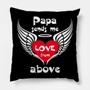 Papa Sends Me Love From Above Pillow