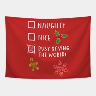 FUNNY NICE OR NAUGHTY LIST BUSY SAVING THE WORLD Tapestry