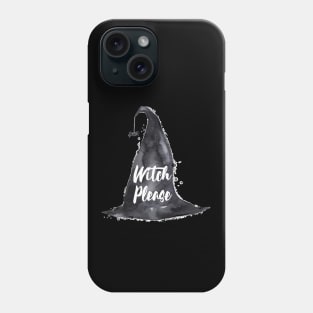 Witch Please Phone Case