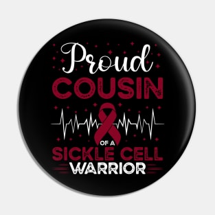 Proud Cousin Of A Sickle Cell Warrior Sickle Cell Awareness Pin