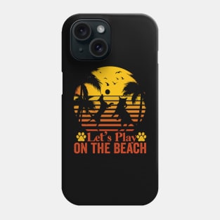 Vintage Let's Play On The Beach Dog Lover Phone Case