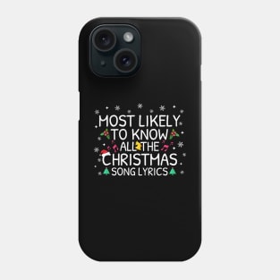 Most Likely To Know All The Christmas Songs Lyrics Phone Case