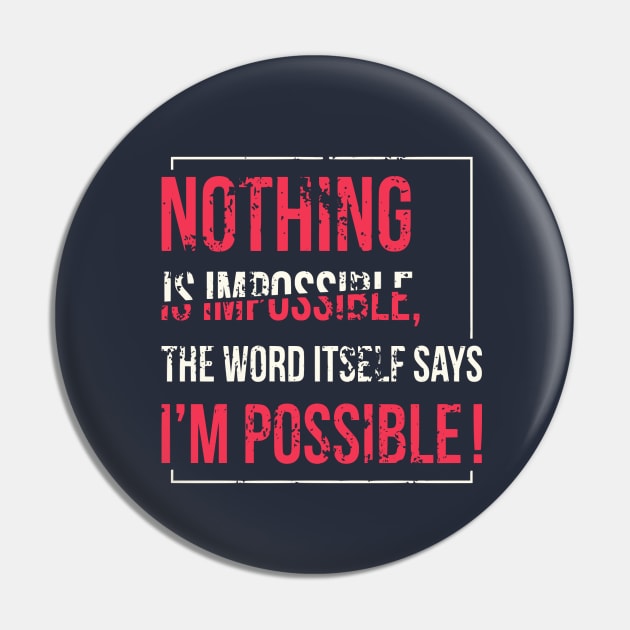 Nothing is impossible Pin by RamsApparel08