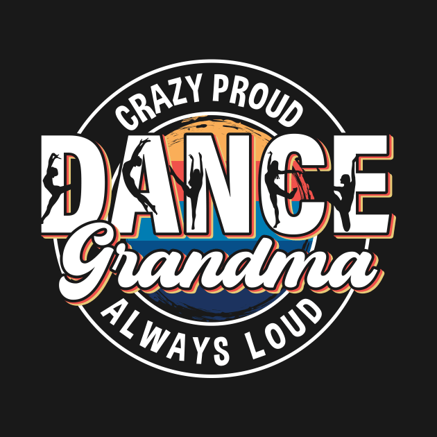 Dance Grandma Tee Dance Grandma Gift Dance Lover Tee Gift for Grandma by truong-artist-C