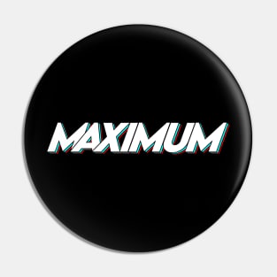 MAXIMUM Pin