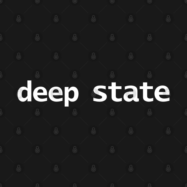 Deep State Typography White Text by ellenhenryart