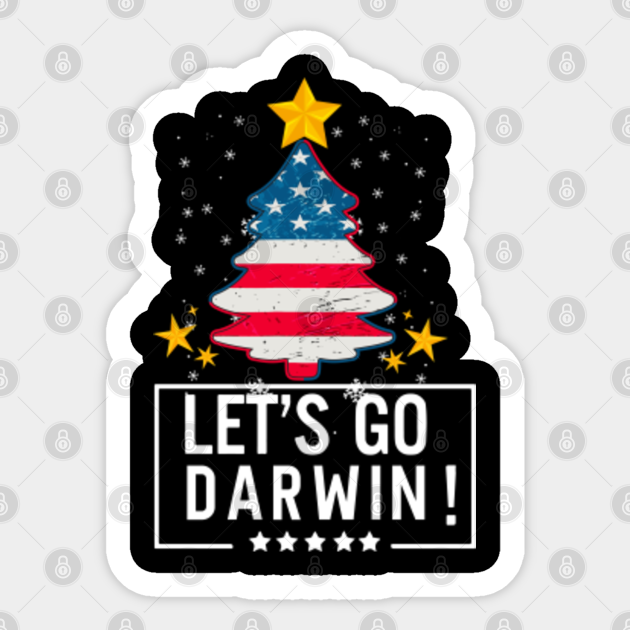 Lets Go Darwin Let Go & Let Darwin - Lets Go Darwin - Sticker