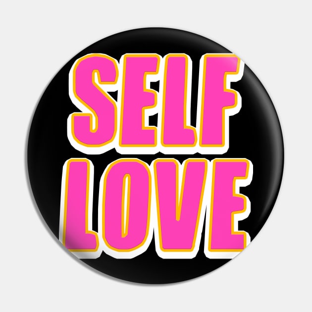 Self Love Pin by HennyGenius