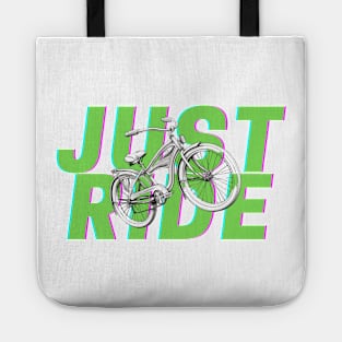 Just ride your bike Tote