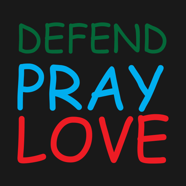 Defend Pray Love Creative Job Typography Design by Stylomart